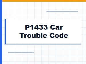 Code P1433 Definition and Causes