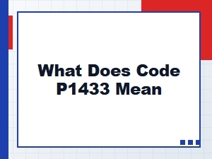 What Does Code P1433 Mean