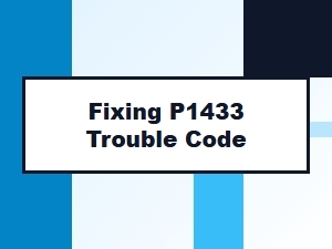 How to Fix P1433 Code