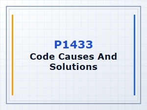 How to Fix P1433 Code Causes and Solutions