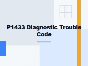 P1433 Error Causes and Solutions