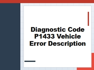 Diagnostic Code P1433 Vehicle Error Description